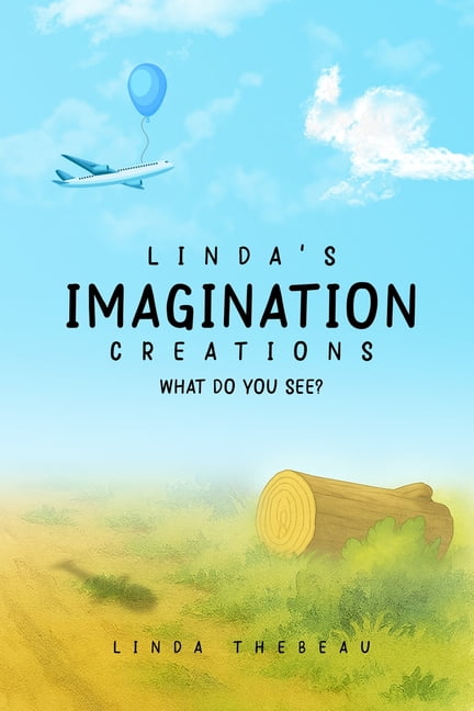 Linda's Imagination Creations: What Do You See?, (Paperback)