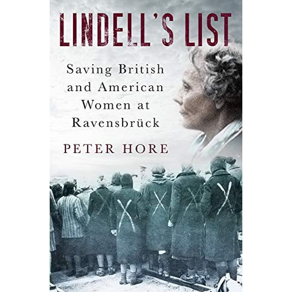 Pre-Owned Lindell's List : Saving British and American Women at Ravensbrck (Edition 2) (Paperback)