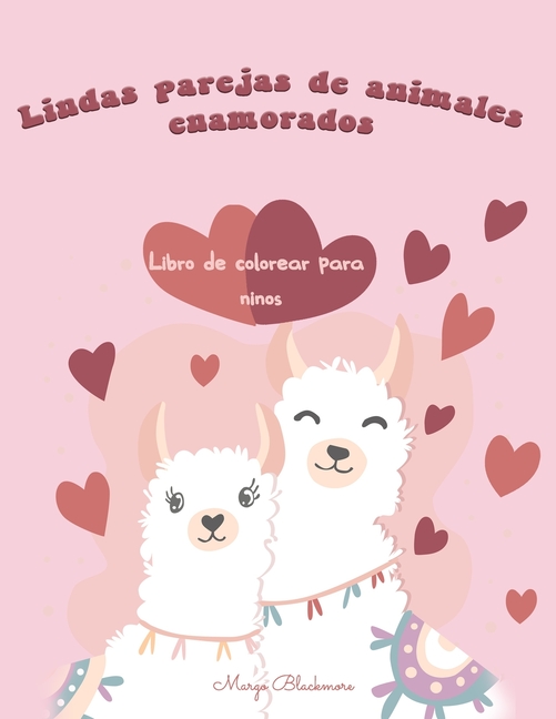 Lindos animales parejas enamoradas Libro de colorear para niños: El amor también está en el aire para los animales // Más de 80 ilustraciones de lo que es el amor en el reino animal, adecuadas para ni