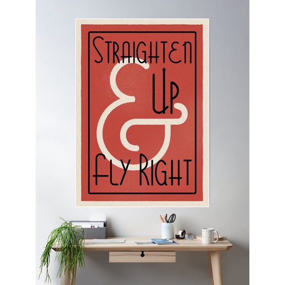 Lindy Lyrics - Straighten Up And Fly Right Poster Wall Art, Modern Wall Decor For Living Room Bedroom, 24x36 UNFRAMED