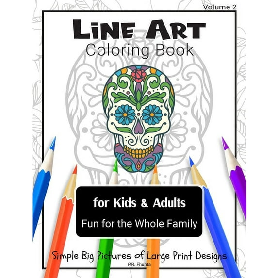Line Art Coloring Book for Kids & Adults: Line Art Coloring Book for Kids & Adults, Volume 2: Fun for the Whole Family, Simple Big Pictures of Large Print Designs (Paperback)(Large Print)