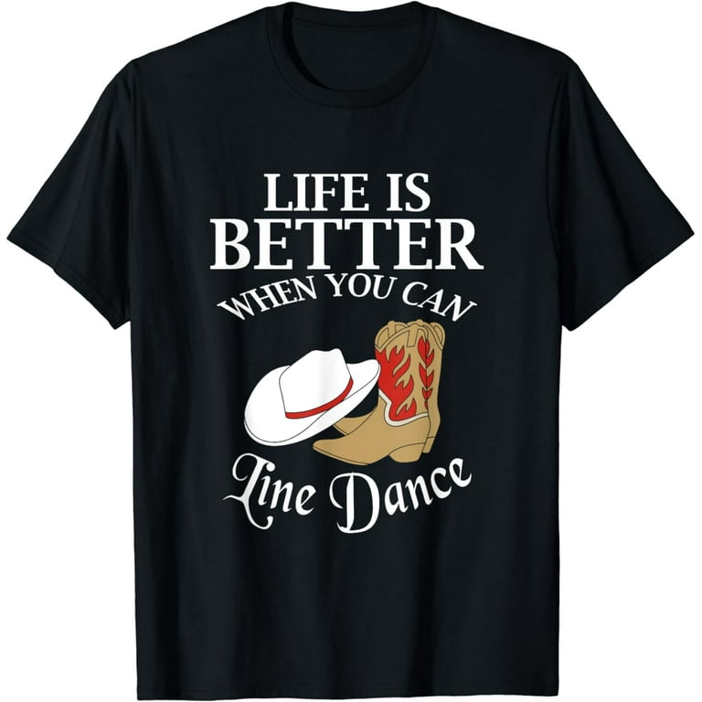 Line Dance T Shirt Country Line Dancing Gift Tshirt Line Dance T Shirt Country Line Dancing Gift Tshirt