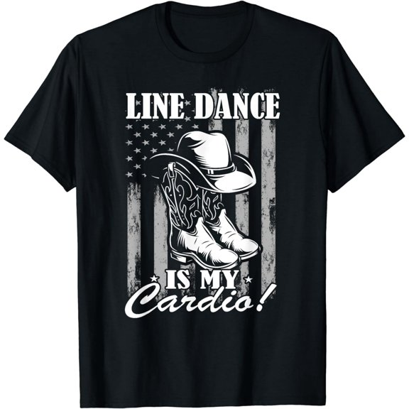 Line Dance is my Cardio | Country Music Line Dancing T-Shirt