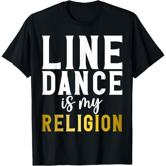 Line Dance is my Religion Line Dancing T-Shirt