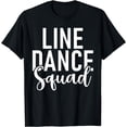 thumbnail image 1 of Line Dancing Line Dance Squad T-Shirt, 1 of 4