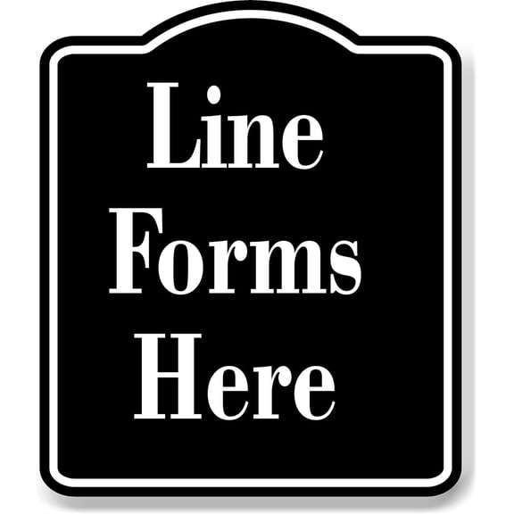 Line Forms Here Elegant BLACK Aluminum Composite Sign, 8.5"x10"