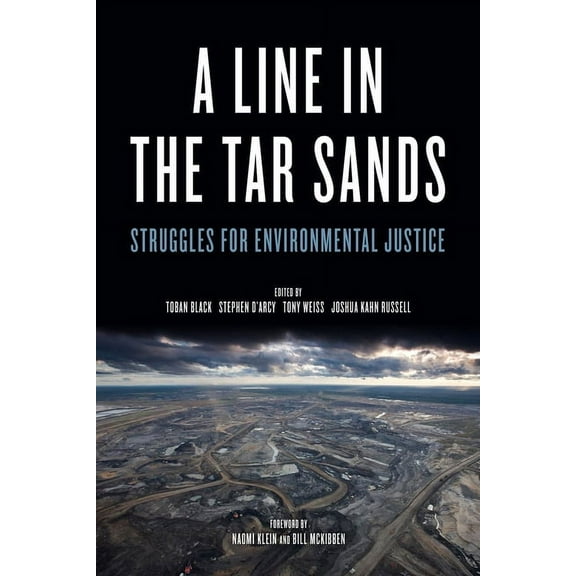 Line in the Tar Sands: Struggles for Environmental Justice (Paperback)
