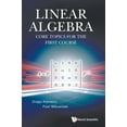 thumbnail image 1 of Linear Algebra: Core Topics for the First Course, (Hardcover), 1 of 1