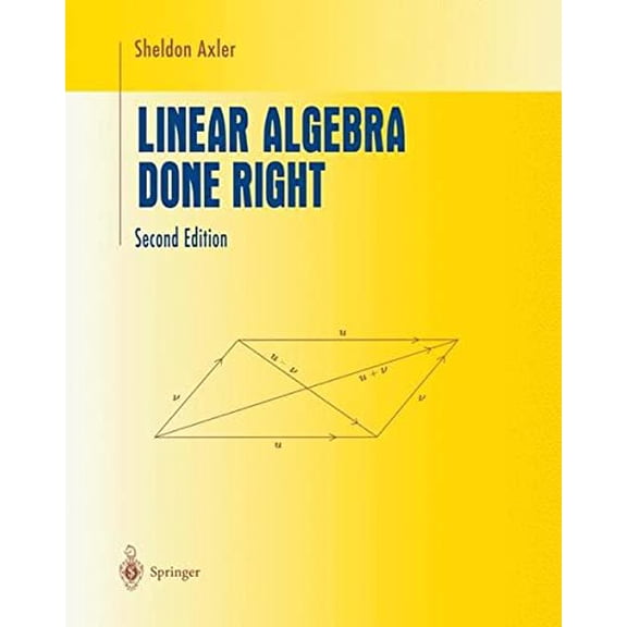 Pre-Owned Linear Algebra Done Right (Paperback) by Sheldon Axler