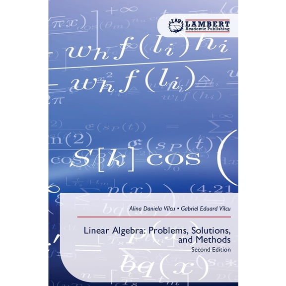 Linear Algebra: Problems, Solutions, and Methods, (Paperback)