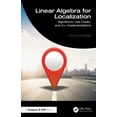 thumbnail image 1 of Linear Algebra for Localization: Algorithms, Use Cases, and C++ Implementations, (Hardcover), 1 of 1