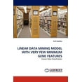 thumbnail image 1 of Linear Data Mining Model with Very Few Minimum Gene Features (Paperback), 1 of 1