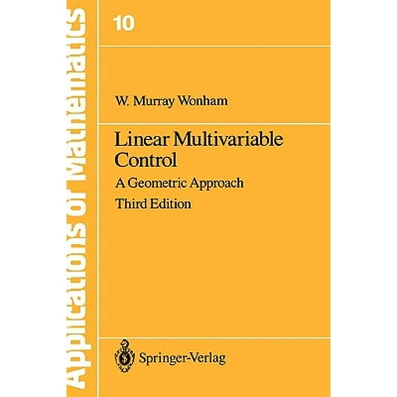 Pre-Owned Linear Multivariable Control: A Geometric Approach (Hardcover) 0387960716 9780387960715