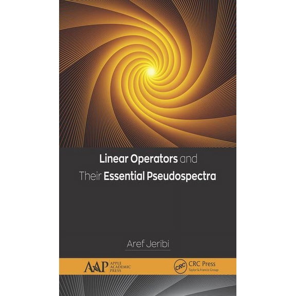 Linear Operators and Their Essential Pseudospectra, (Hardcover)