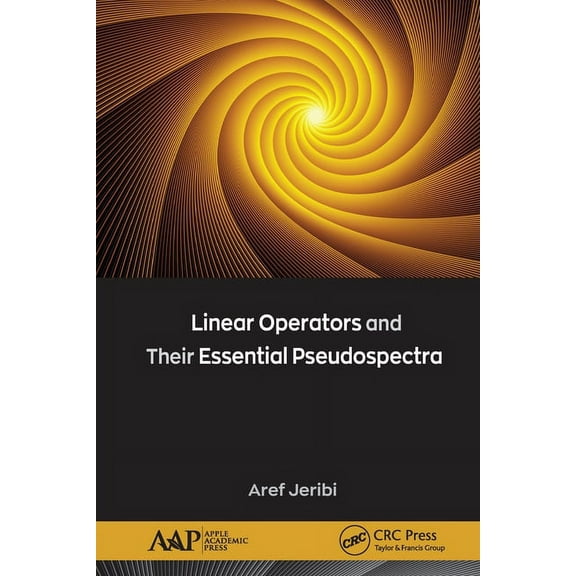 Linear Operators and Their Essential Pseudospectra, (Paperback)