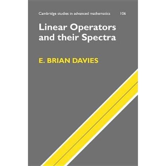 Pre-Owned Linear Operators and their Spectra (Hardcover 9780521866293) by E. Brian Davies