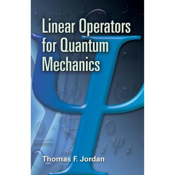 Pre-Owned Linear Operators for Quantum Mechanics (Paperback) 0486453294 9780486453293