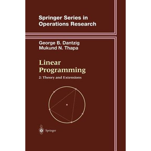 Pre-Owned Linear Programming 2: Theory and Extensions (Springer Series in Operations Research and Financial Engineering), 9780387986135, Hardcover, 2003 edition