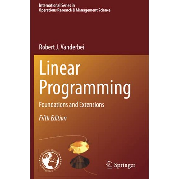 Pre-Owned Linear Programming: Foundations and Extensions (Paperback) by Robert J Vanderbei