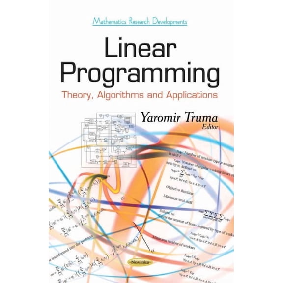 Linear Programming : Theory, Algorithms and Applications