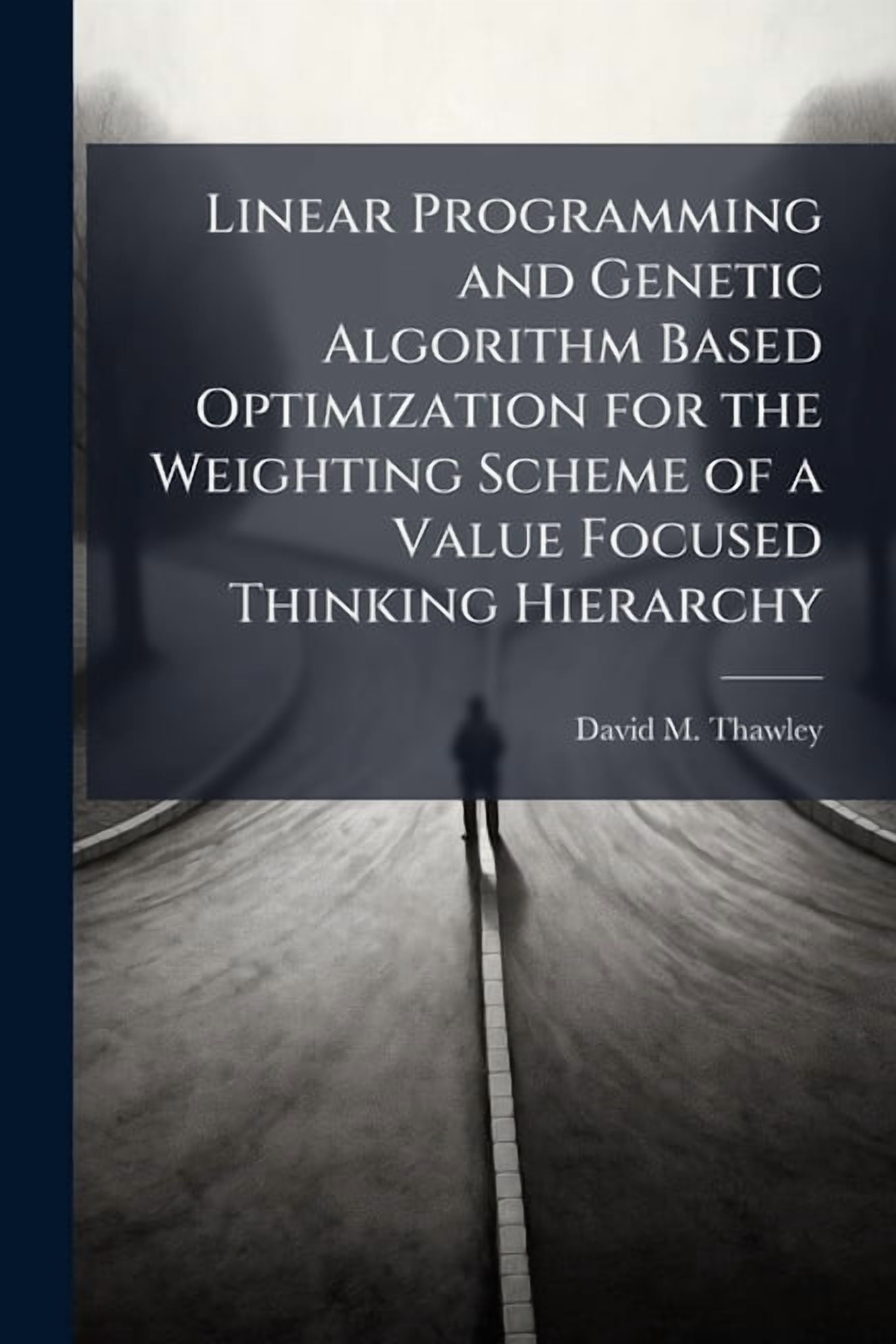 Linear Programming and Genetic Algorithm Based Optimization for the ...