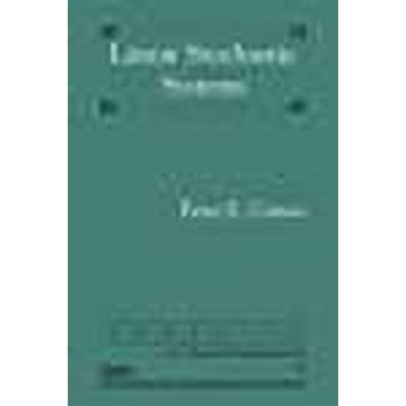 Linear Stochastic Systems (Classics in Applied Mathematics), 9781611974706, 1611974704, Paperback,