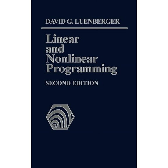 Linear and Nonlinear Programming: Second Edition, (Hardcover)