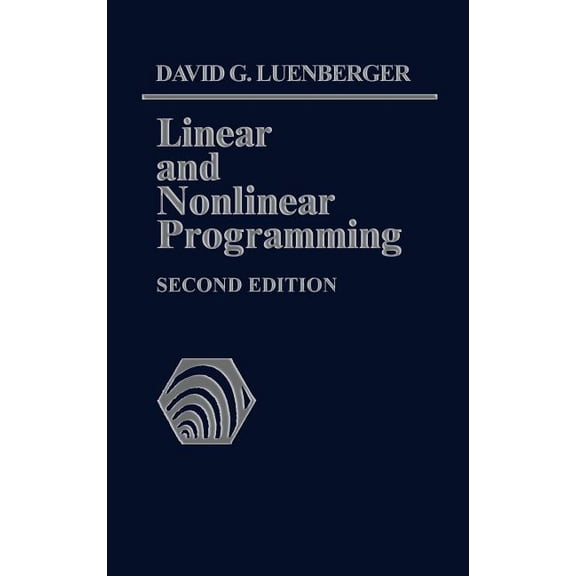 Linear and Nonlinear Programming: Second Edition, (Hardcover)