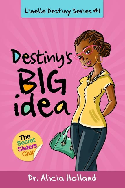 Linelle Destiny : Destiny's Big Idea Series #1 (Paperback