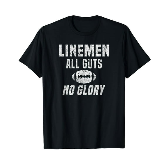 Lineman All Guts No Glory Football Lineman T-Shirt