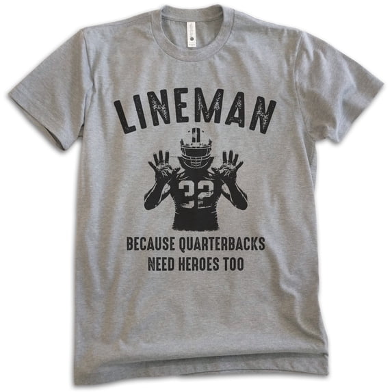 Lineman Because Quarterbacks Need Heroes Too T-shirt, Unisex Women's Men's Funny Football Defense, Dark Heather Gray, XX-Large