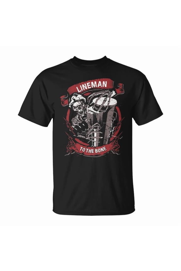 Lineman To The Bone Graphic Work Tee Unisex Adult Cotton Utility Worker Electrician Pride Job Shirt, Size 4XL, Color Black