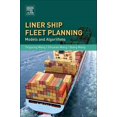 thumbnail image 1 of Liner Ship Fleet Planning: Models and Algorithms, (Paperback), 1 of 1