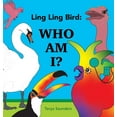 thumbnail image 1 of Ling Ling Bird Early Learners Ling Ling Bird Who Am I?: encouraging early learners to practice new speech sounds and the 'serve and return' of convers, (Hardcover), 1 of 1