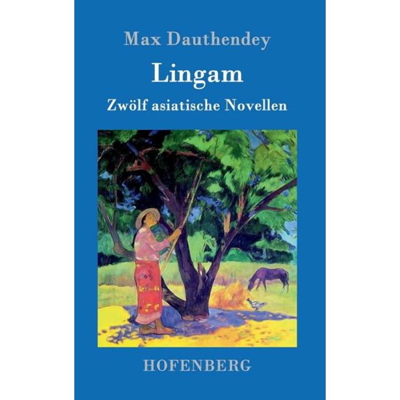 Lingam: Zwlf asiatische Novellen (Hardcover)
