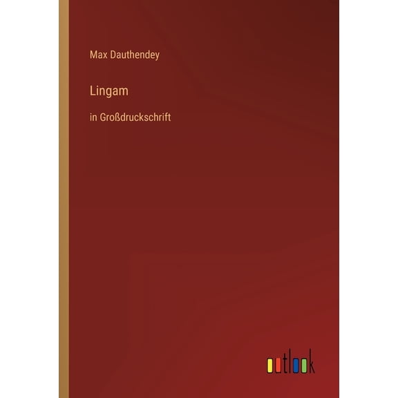 Lingam: in Grodruckschrift, (Paperback)