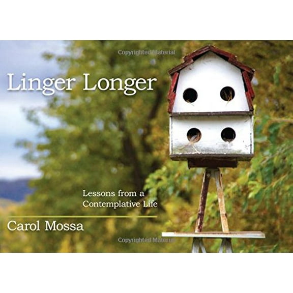 Pre-Owned Linger Longer: Lessons from a Contemplative Life Paperback
