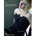 thumbnail image 1 of Lingerie: Two Centuries of Luscious Design, (Paperback), 1 of 1