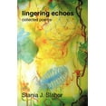thumbnail image 1 of Lingering Echoes: Collected Poems, 1 of 1