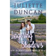 Shadows Lingering Shadows A Christian Romance Paperback