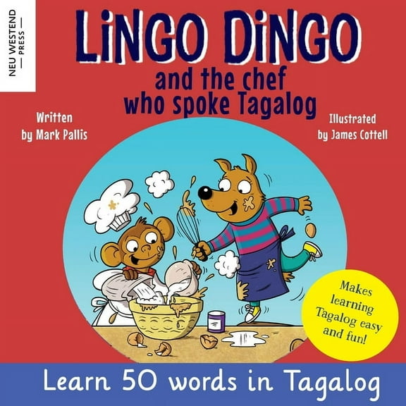 Lingo Dingo and the Chef who spoke Tagalog: Laugh as you learn Tagalog kids book; learn tagalog for kids children; learn, (Paperback)
