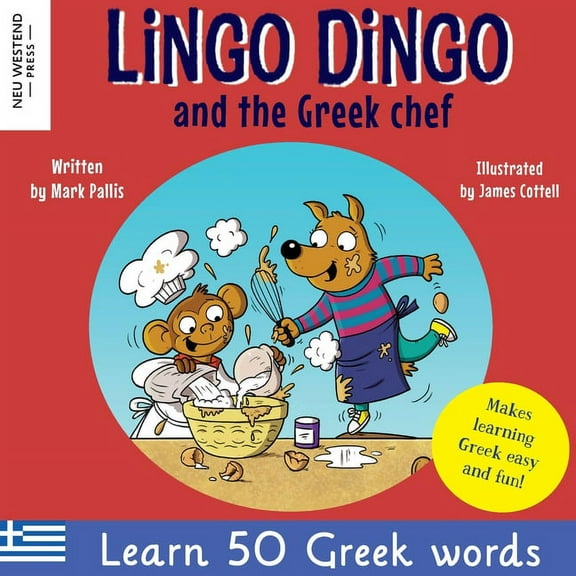 Lingo Dingo and the Greek chef: Laugh as you learn Greek for kids: Greek books for children; bilingual Greek English boo, (Paperback)