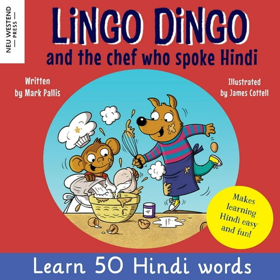 Lingo Dingo and the Chef who spoke Hindi: Learn Hindi for kids (bilingual English Hindi books for kids and children), (Paperback)