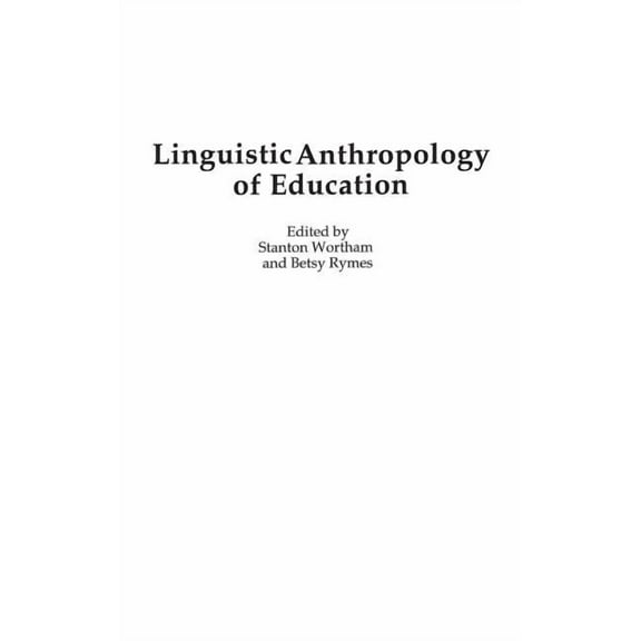 Linguistic Anthropology of Education, (Hardcover)