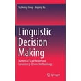 thumbnail image 1 of Linguistic Decision Making: Numerical Scale Model and Consistency-Driven Methodology, (Hardcover), 1 of 1