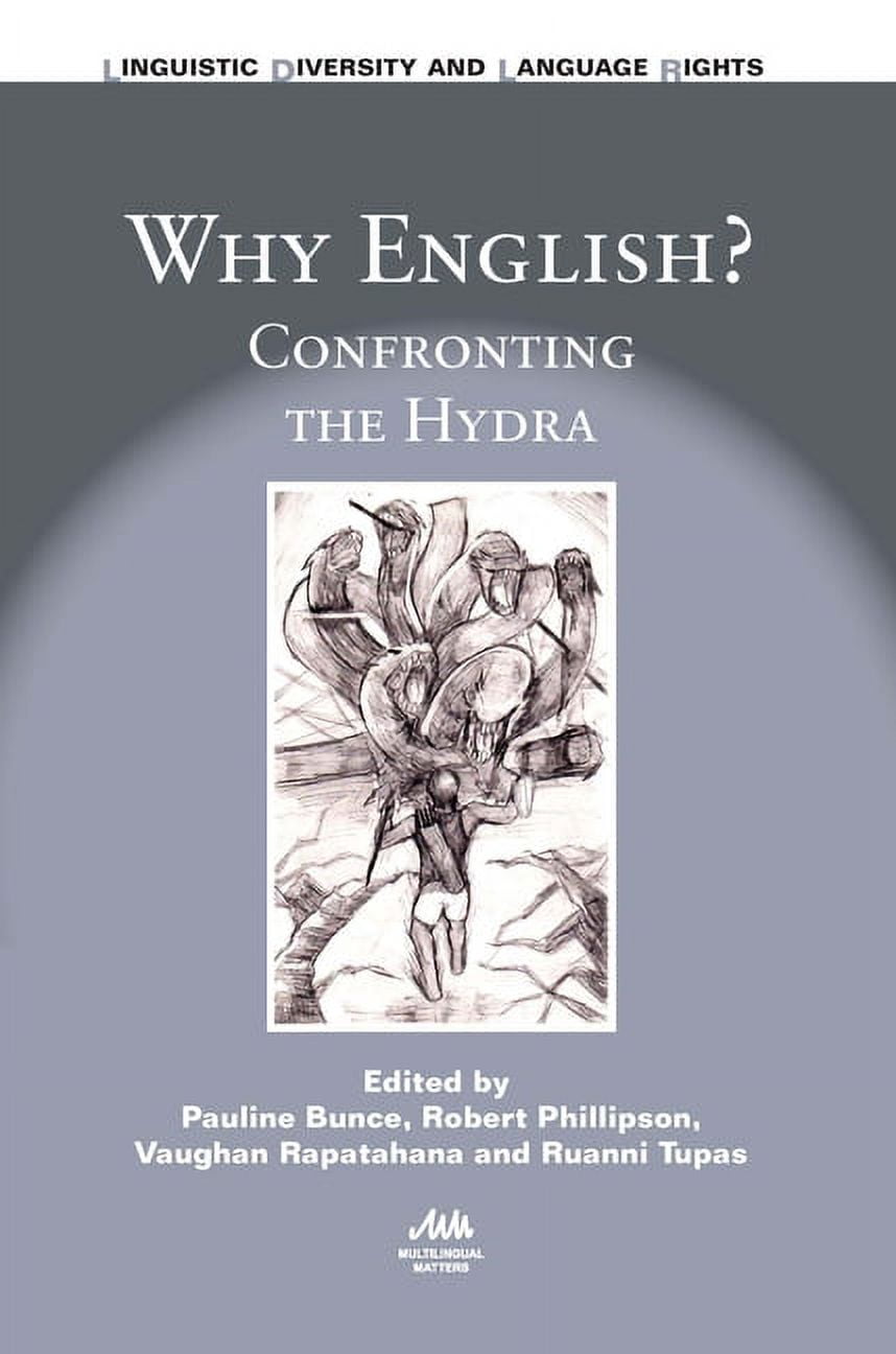 Linguistic Diversity and Language Rights Why English?: Confronting the ...