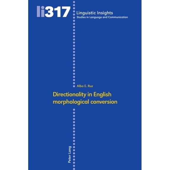 Linguistic Insights Directionality in English morphological conversion, Book 317, (Hardcover)