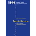 thumbnail image 1 of Linguistic Insights Taboo in Discourse: Studies on Attenuation and Offence in Communication, Book 240, (Hardcover), 1 of 1