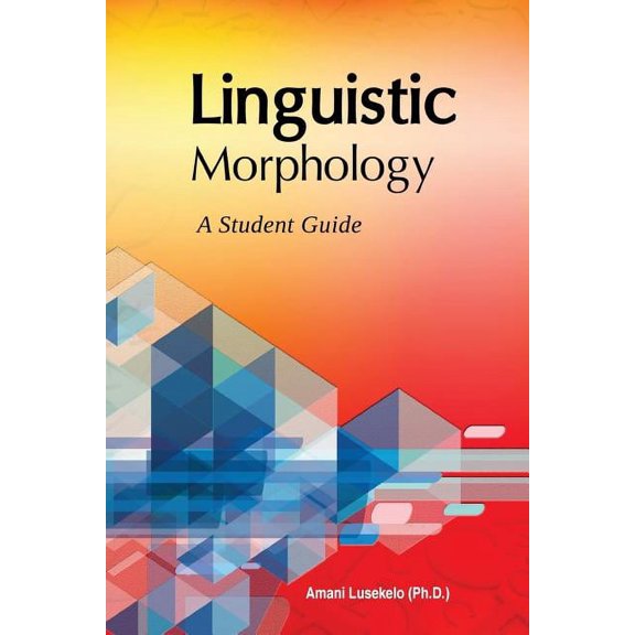 Linguistic Morphology: A Students Guide (Paperback)