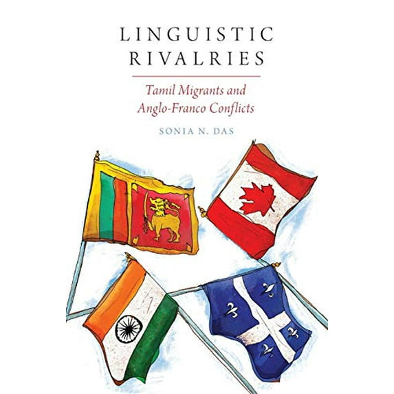 Pre-Owned Linguistic Rivalries: Tamil Migrants and Anglo-Franco Conflicts (Paperback) 0190461780 9780190461782
